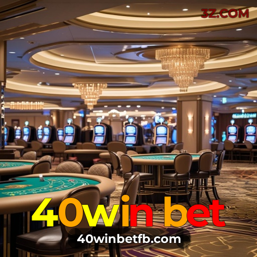 40win bet.com — baixe o app e jogue agora